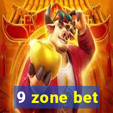 9 zone bet